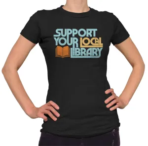 Women's Support Your Local Library T-Shirt